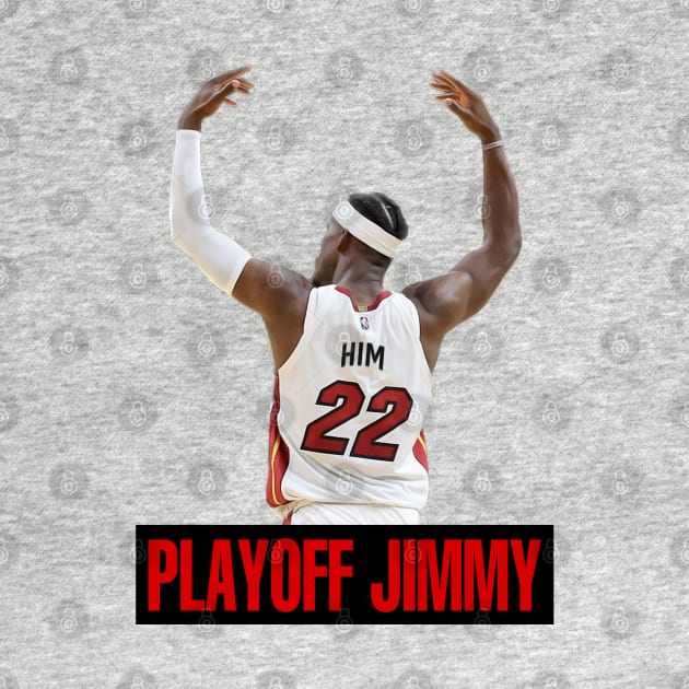 Playoff Jimmy by YungBick